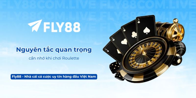 Nguyên tắc quan trọng cần nhớ khi chơi Roulette