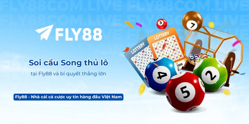 Soi cầu Song thủ lô tại Fly88 và bí quyết thắng lớn